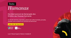 Tribunal Superior Eleitoral promove Direitos: Humanas, encontro voltado para as mulheres