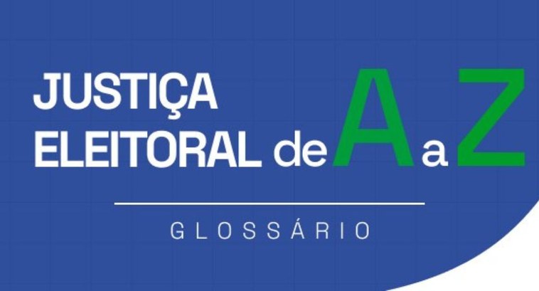 Glossário traz definições sobre legislação e Direito eleitorais