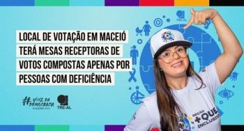 Local de votação em Maceió terá mesas receptoras de votos compostas apenas por pessoas com defic...