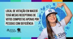 Local de votação em Maceió terá mesas receptoras de votos compostas apenas por pessoas com defic...