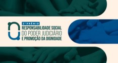 Últimos dias de inscrição para o Prêmio Responsabilidade Social do Poder Judiciário