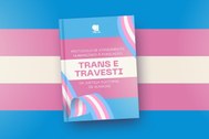 Protocolo Acolhimento Pessoas Trans e Travestis